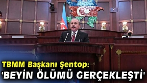 TBMM Başkanı Şentop: 'Beyin ölümü gerçekleşti'
