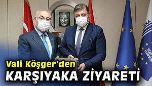 Vali Köşger'den Karşıyaka ziyareti 