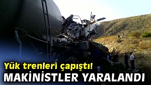Yük trenleri çapıştı! Makinistler yaralandı