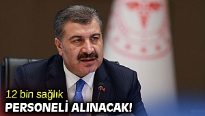 12 bin sağlık personeli alınacak!