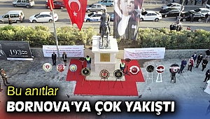 Atatürk Anıtı ve Meçhul Kadın Anıtı, Bornova’ya çok yakıştı