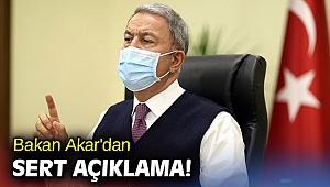 Bakan Akar'dan sert açıklama!