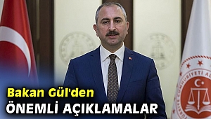 Bakan Gül'den önemli açıklama