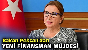 Bakan Pekcan'dan yeni finansman müjdesi
