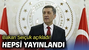 Bakan Selçuk açıkladı! Hepsi yayınlandı