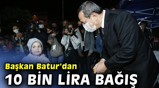 Başkan Batur’dan kira kampanyasına 10 bin lira bağış