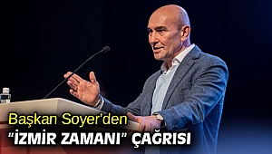 Başkan Tunç Soyer’den “İzmir Zamanı” çağrısı