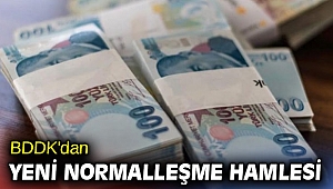 BDDK'dan yeni normalleşme hamlesi