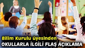 Bilim Kurulu üyesinden okullarla ilgili son dakika açıklaması
