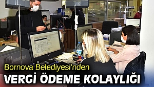 Bornova Belediyesi’nden vergi ödeme kolaylığı