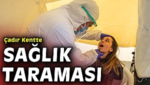 Büyükşehir doktorlarından çadır kentte sağlık taraması
