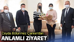Ceyda Bölünmez Çankırı'dan anlamlı ziyaret