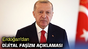 Erdoğan'dan dijital faşizm açıklaması