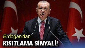 Erdoğan'dan kısıtlama sinyali! 