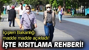 İçişleri Bakanlığı madde madde açıkladı! İşte kısıtlama rehberi