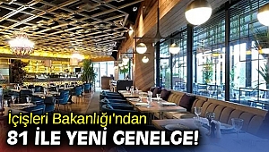İçişleri Bakanlığı'ndan 81 ile yeni restoran genelgesi!