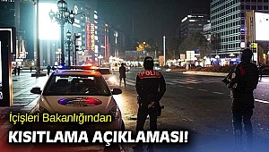 İçişleri Bakanlığından kısıtlama açıklaması!
