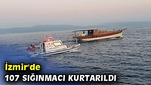 İzmir'de 107 sığınmacı kurtarıldı