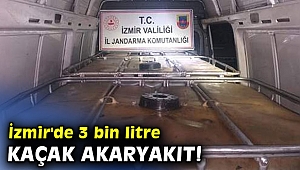 İzmir'de 3 bin litre kaçak akaryakıt!