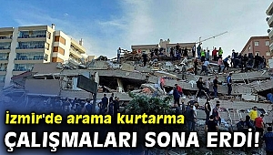 İzmir'de arama kurtarma çalışmaları sona erdi!