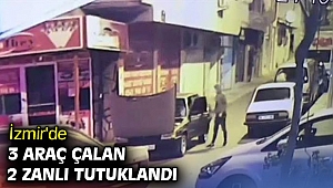 İzmir'de aynı gece 3 araç çalan 2 zanlı tutuklandı