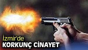 İzmir'de korkunç cinayet