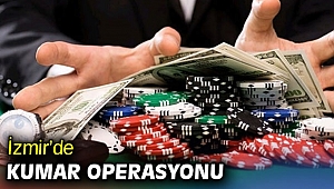 İzmir’de kumar operasyonu!
