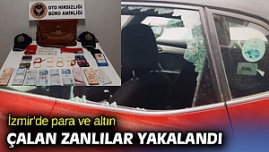 İzmir'de para ve altın çalan zanlılar yakalandı