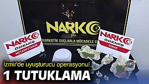 İzmir'de uyuşturucu operasyonu! 1 tutuklama
