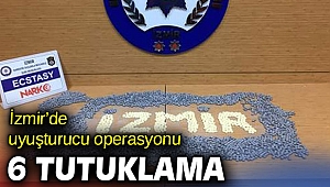 İzmir'de uyuşturucu operasyonu! 6 tutuklama