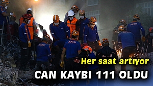 İzmir'deki depremde can kaybı 111'e yükseldi