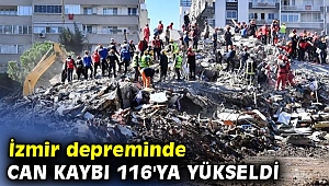 İzmir depreminde can kaybı 116'ya yükseldi
