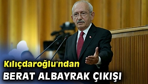 Kılıçdaroğlu'ndan Berat Albayrak çıkışı