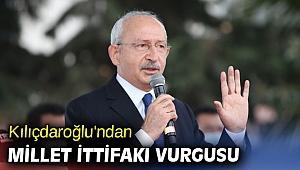 Kılıçdaroğlu'ndan Millet ittifakı vurgusu