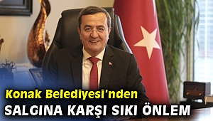 Konak Belediyesi’nden salgına karşı sıkı önlem