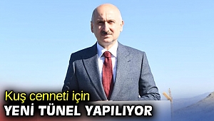Kuş cenneti için yeni tünel yapılıyor