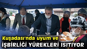 Kuşadası'nda uyum ve işbirliği yürekleri ısıtıyor