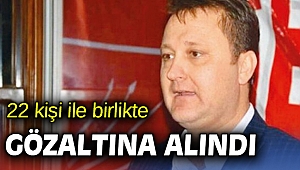 Menemen Belediye Başkanı ve 21 kişi gözaltın alındı!
