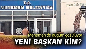 Menemen'de düğüm pazartesi çözülür mü?