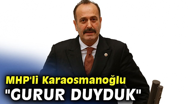 mhp li karaosmanoglu gurur duyduk gundem oncu sehir gazetesi