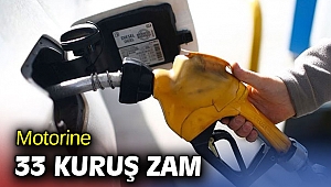 Motorine 33 kuruş zam yapıldı! 
