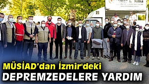 MÜSİAD’dan İzmir'deki Depremzedelere Yardım