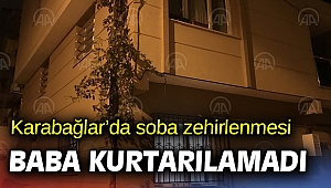 Sobadan zehirlenen baba öldü, oğlu hastaneye kaldırıldı