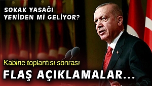 SOKAĞA ÇIKMA YASAĞI GERİ GELDİ
