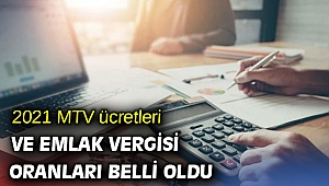 2021 MTV ücretleri ve emlak vergisi oranları belli oldu