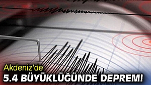 Akdeniz'de 5.4 büyüklüğünde deprem! 