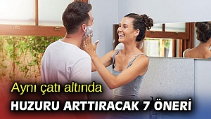Aynı çatı altında huzuru arttıracak 7 öneri