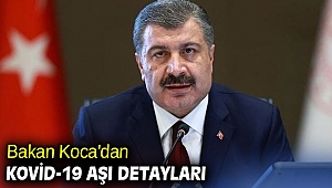 Bakan Koca'dan Kovid-19 aşı detayı