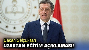 Bakan Selçuk'tan uzaktan eğitim açıklaması!