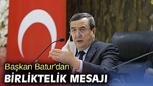 Başkan Batur'dan kentsel dönüşüm ve birliktelik mesajı